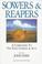 Cover of: Sowers & reapers