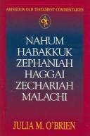 Cover of: Nahum, Habakkuk, Zephaniah, Haggai, Zechariah, Malachi (Abingdon Old Testament Commentaries)