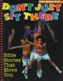 Cover of: Don't Just Sit There: For Ages 6-8  by Leedell Stickler, Leedell Stickler