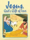 Cover of: Jesus, Gods Gift of Love