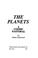 Cover of: The planets: A cosmic pastoral
