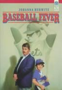 Cover of: Baseball Fever by Johanna Hurwitz, Johanna Hurwitz