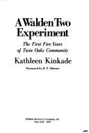 Cover of: A Walden Two Experiment; The First Five Years of Twin Oaks Community.