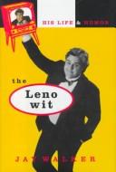 The Leno Wit by Jay Walker