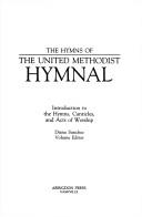 The hymns of the United Methodist hymnal by Diana Sanchez