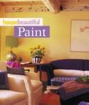 Cover of: House beautiful paint by Rhoda Murphy