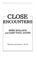 Cover of: Close encounters by Wallace, Mike