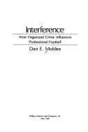 Cover of: Interference: how organized crime influences professional football
