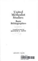 Cover of: United Methodist Studies: Basic Bibliographies