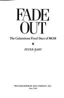 Cover of: Fade out by Peter Bart