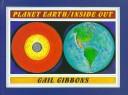 Cover of: Planet Earth, inside out by Gail Gibbons