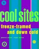 Cover of: Cool Sites: Freeze-Framed and Down Cold