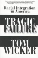 Cover of: Tragic Failure by Tom Wicker, Tom Wicker