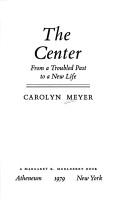 The Center by Carolyn Meyer