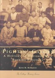 Cover of: Fightin' Gators: A History of the University of Florida Football (FL) (Sports History)