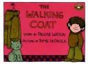 Cover of: The Walking Coat by Pauline Watson, Tomie dePaola, Pauline Watson