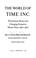 Cover of: The World of Time Inc.: The Intimate History of a Changing Enterprise 