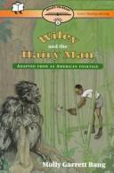 Cover of: WILEY AND THE HAIRY MAN (Ready-to-read) by Molly Bang