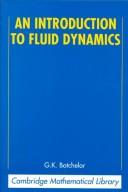 An introduction to fluid dynamics by G. K. Batchelor