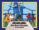 Cover of: Deadline!: from news to newspaper