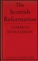 Cover of: The Scottish Reformation by Gordon Donaldson, Donaldson