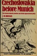 Cover of: Czechoslovakia before Munich: the German minority problem and British appeasement policy