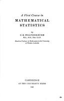 Cover of: First Course Mathematical Statistics by C. E. Weatherburn