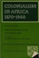 Cover of: Colonialism in Africa 1870–1960, Volume Four: The Economics of Colonialism