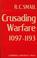 Cover of: Crusading Warfare 10971193 (Cambridge Studies in Medieval Life and Thought: New Series)
