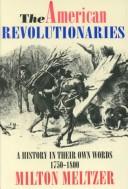 Cover of: The American Revolutionaries by Milton Meltzer