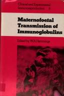 Cover of: Maternofoetal transmission of immunoglobulins by edited by W. A. Hemmings.