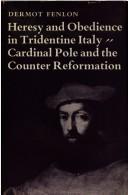 Cover of: Heresy and obedience in Tridentine Italy: Cardinal Pole and the counter reformation.