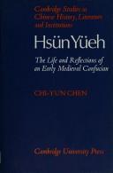 Cover of: Hsün Yüeh (A.D. 148-209): the life and reflections of an early medieval Confucian