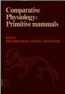 Cover of: Comparative physiology, primitive mammals