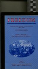 Cover of: Freedom: A Documentary History of Emancipation, 18611867 (Freedom: A Documentary History of Emancipation) by 