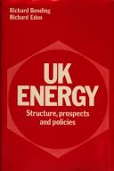 Cover of: UK Energy: Structure, Prospects and Policies