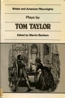 Cover of: Plays by Tom Taylor (British and American Playwrights)