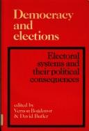 Cover of: Democracy and Elections: Electoral Systems and their Political Consequences