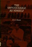 Cover of: The Untouchable as himself by R. S. Khare