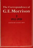 Cover of: The Correspondence of G. E. Morrison 1912-1920 by Hui-Min Lo