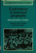 Cover of: Explorations in historical geography by edited by Alan R.H. Baker and Derek Gregory.