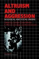 Cover of: Altruism and Aggression by 