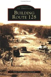 Cover of: Building  Route  128  (MA)   (Images  of  America) by Yanni Kosta Tsipis, David Kruh, Yanni Kosta Tsipis, David Kruh