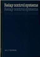 Cover of: Relay control systems by T͡Sypkin, I͡A. Z.