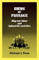 Cover of: Birds of passage: migrant labour and industrial societies