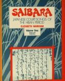 Cover of: Saibara: Japanese court songs of the Heian period