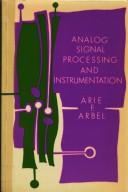 Analog Signal Processing and Instrumentation by Arie F. Arbel
