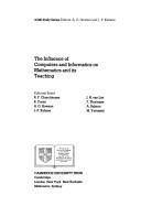 Cover of: The Influence of computers and informatics on mathematics and its teaching by editorial board, R.F. Churchhouse ... [et al.].