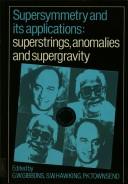 Cover of: Supersymmetry and its applications by edited by G.W. Gibbons, S.W. Hawking & P.K. Townsend.
