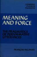 Cover of: Meaning and force: the pragmatics of performative utterances